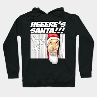 Heeere's Santa Hoodie